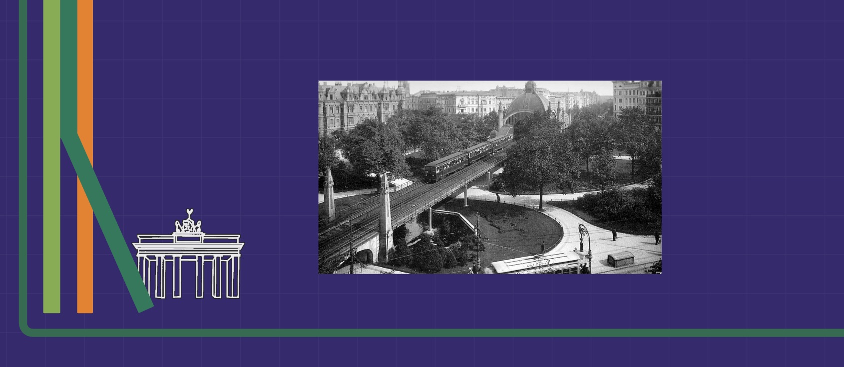 Digitale Präsentationsfolie mit lila Hintergrund. Links ein weißes Linienzeichnung des Brandenburger Tors und farbige Linien in Orange, Grün und Dunkelgrün. Rechts ein historisches Schwarz-Weiß-Foto einer Berliner Hochbahnstrecke mit Bahnhof und Platanen, um 1900.